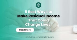 5 Best Ways to Make Residual Income That Could Change Lives!