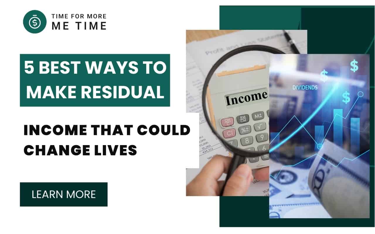 5 Best Ways to Make Residual Income That Could Change Lives