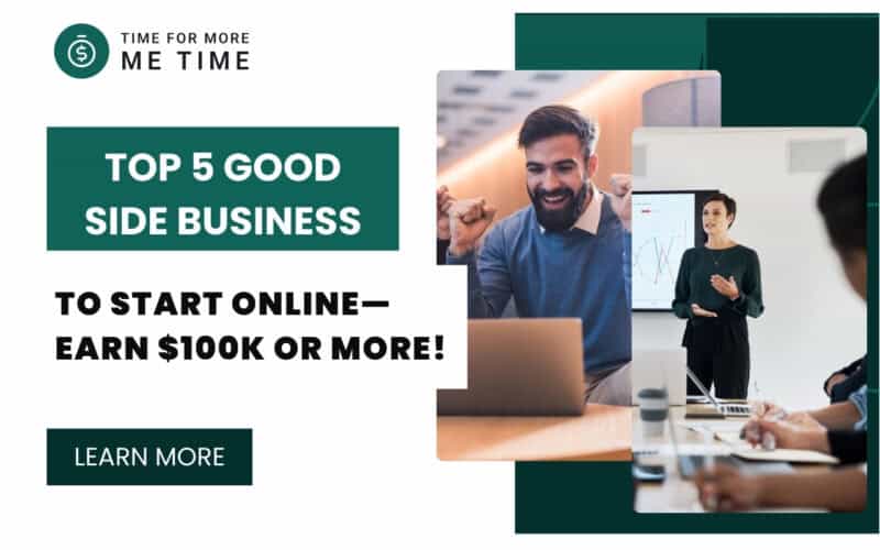 Top 5 Good Side Business to Start Online—Earn $100K or More! (3)