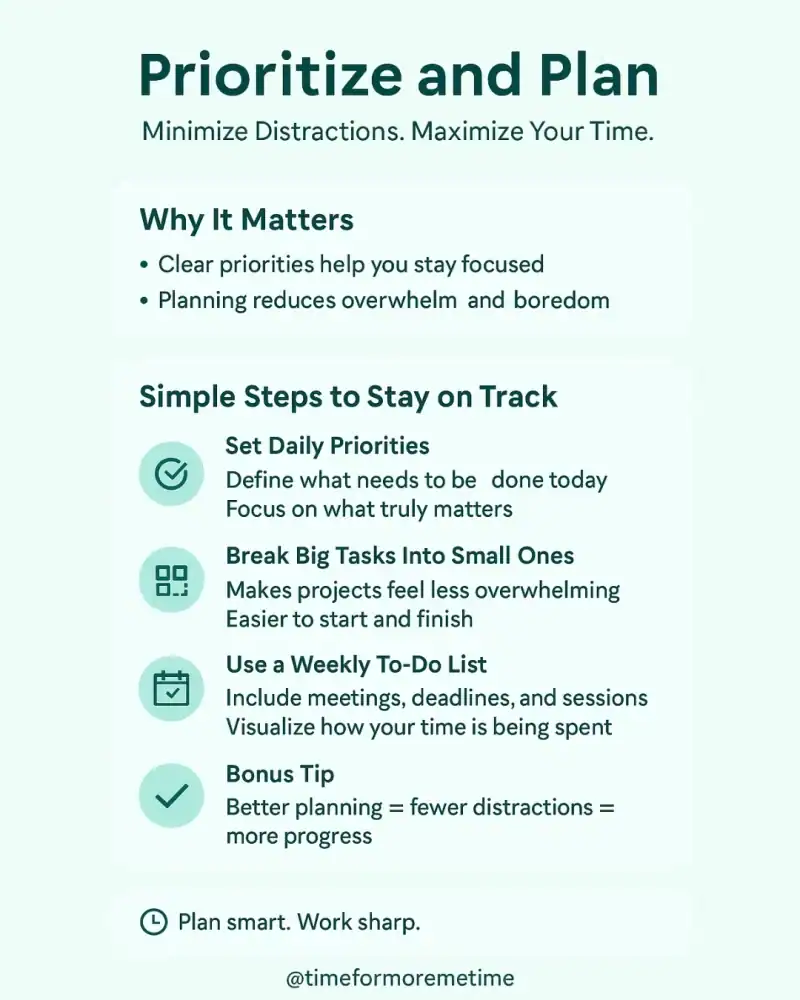 prioritize and plan to maximize your time