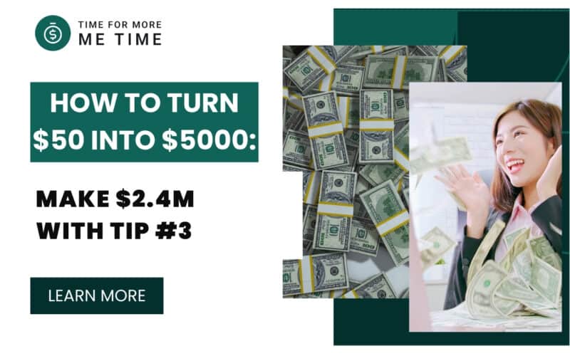 How to Turn $50 into $5000 Make $2.4M with Tip #3