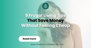 9 Frugal Living Tips That Save Money Without Feeling Cheap