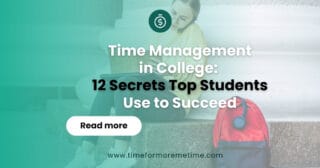 Time Management in College: 12 Secrets Top Students Use to Succeed