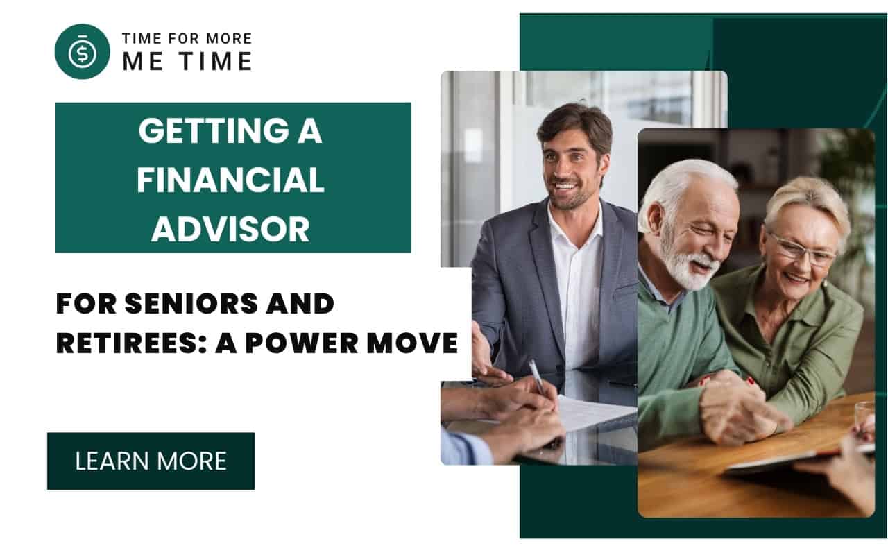 Getting A Financial Advisor For Seniors And Retirees A Power Move