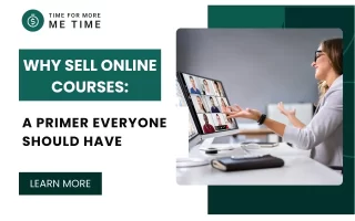 Why Sell Online Courses: A Primer