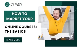 How To Market Your Online Courses: The Basics