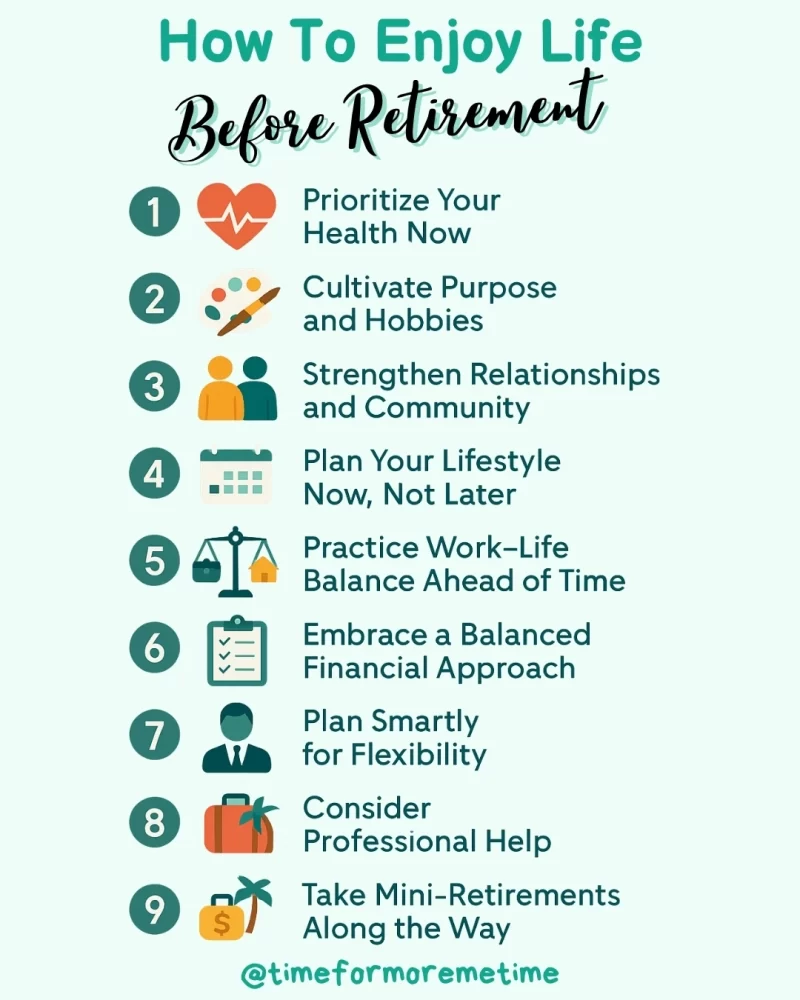 how to enjoy life before retirement