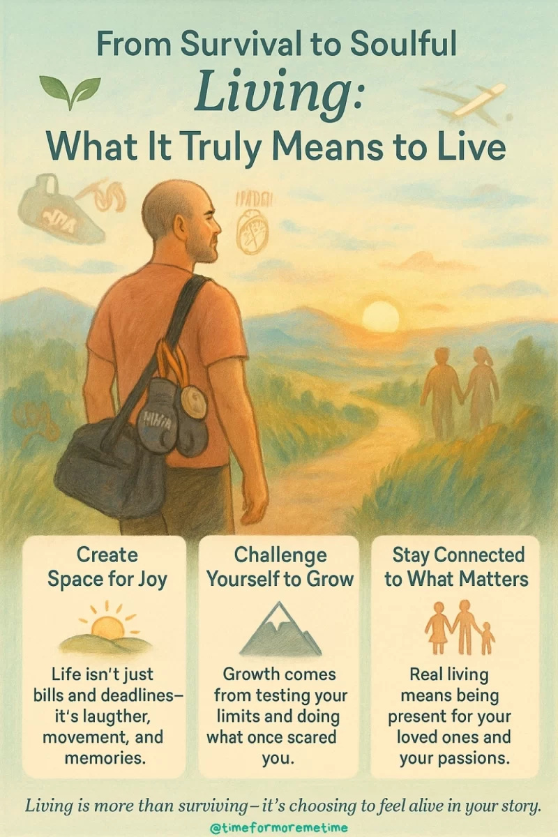 From Survival to Soulful Living_ What It Truly Means to Live